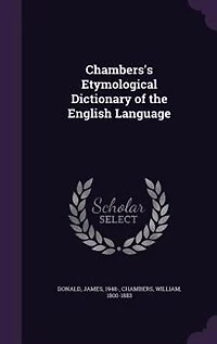 Chambers's Etymological Dictionary of the English Language