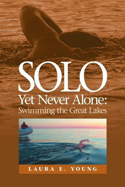 Solo Yet Never Alone: Swimming The Great Lakes