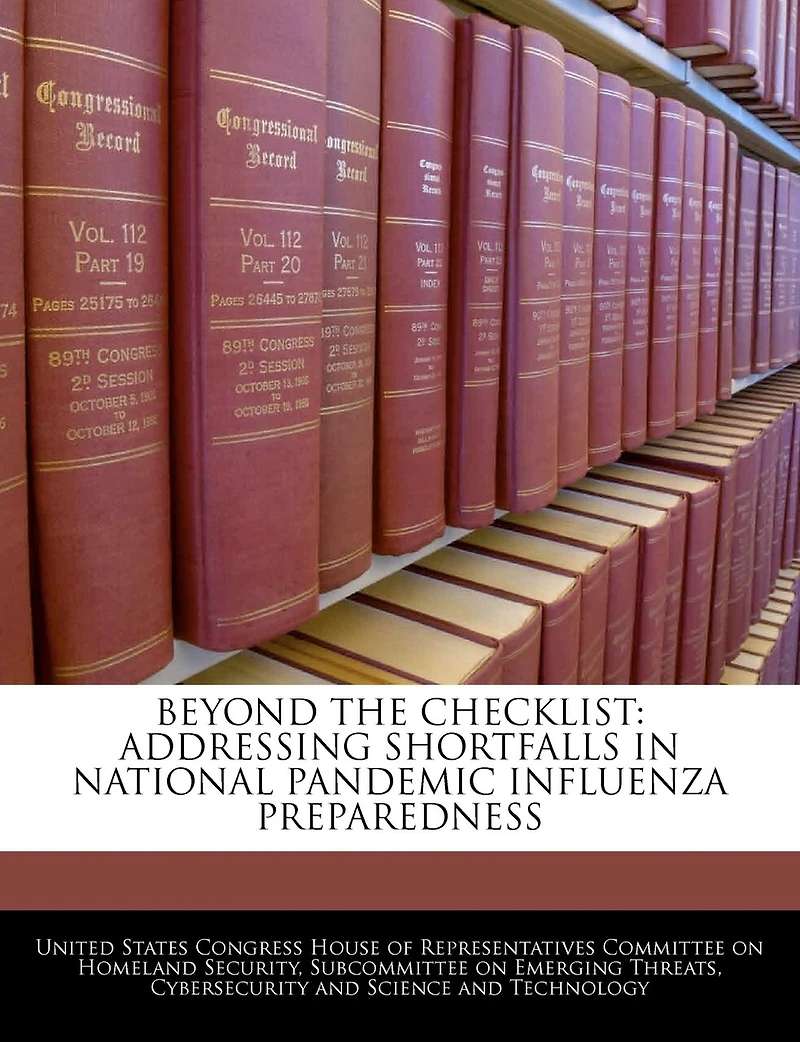 Beyond The Checklist: Addressing Shortfalls In National Pandemic Influenza Preparedness