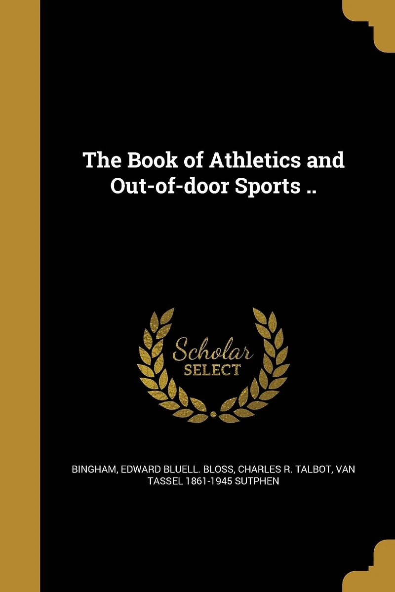 The Book of Athletics and Out-of-door Sports ..