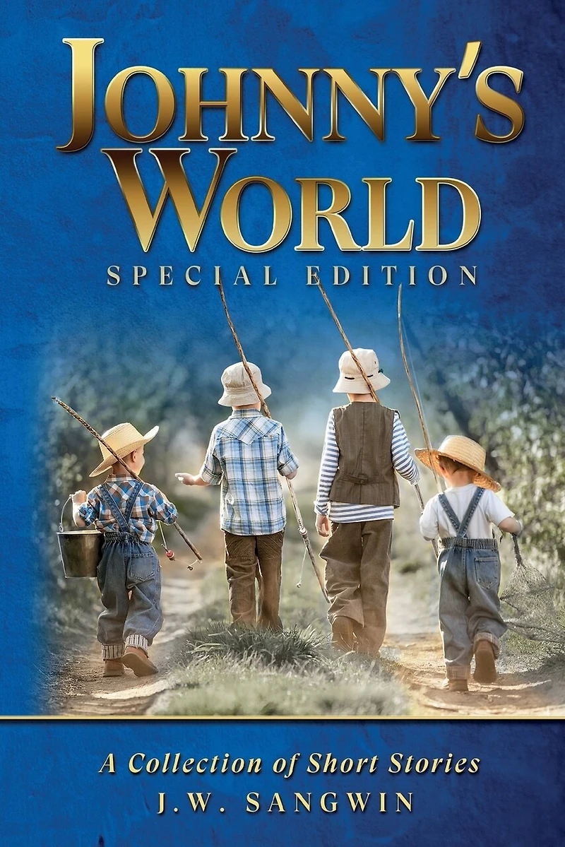Johnny's World: Special Edition: A Collection of Short Stories