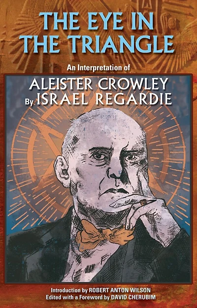 The Eye in the Triangle: An Interpretation of Aleister Crowley