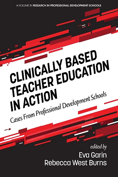 Clinically Based Teacher Education Action: Cases from Professional Development Schools