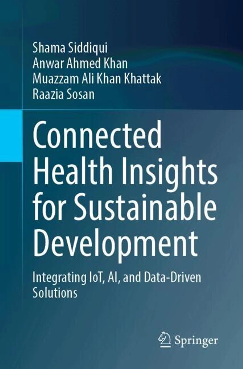 Connected Health Insights for Sustainable Development: Integrating IoT, AI, and Data-Driven Solutions