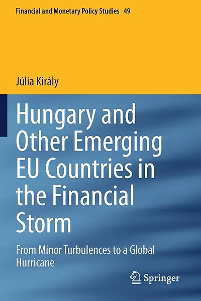 Hungary And Other Emerging Eu Countries In The Financial Storm: From Minor Turbulences To A Global Hurricane