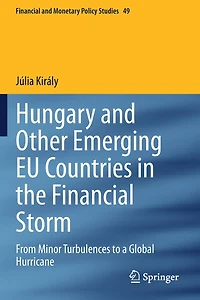 Hungary And Other Emerging Eu Countries In The Financial Storm: From Minor Turbulences To A Global Hurricane