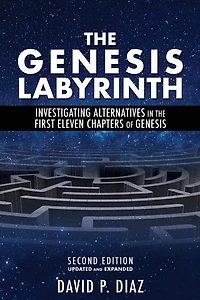 The Genesis Labyrinth: Investigating Alternatives In The First Eleven Chapters Of Genesis