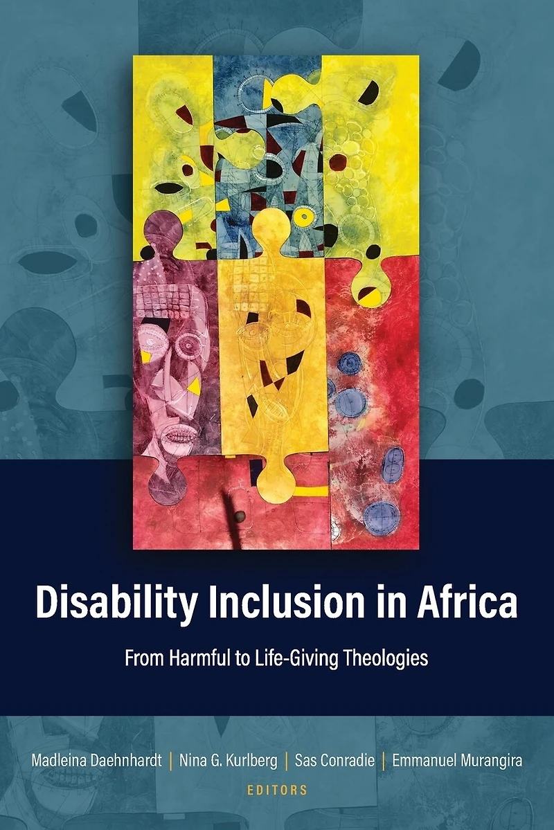 Disability Inclusion Africa: From Harmful to Life-Giving Theologies