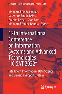 12th International Conference on Information Systems and Advanced Technologies "ICISAT 2022: Intelligent Information, Data Science Decision Support System