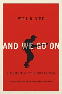 And We Go On: A Memoir of the Great War
