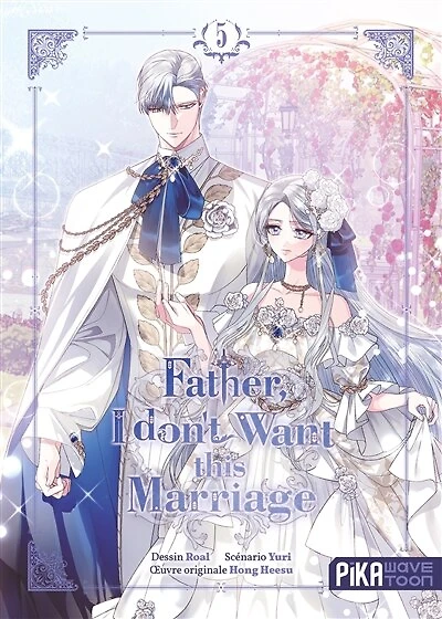 Father, I don't want this marriage, Vol. 5