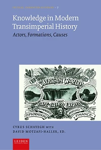 Knowledge in Modern Transimperial History: Actors, Formations, Causes