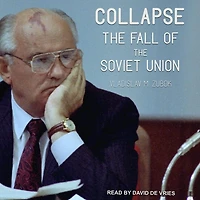 Collapse: the Fall of Soviet Union