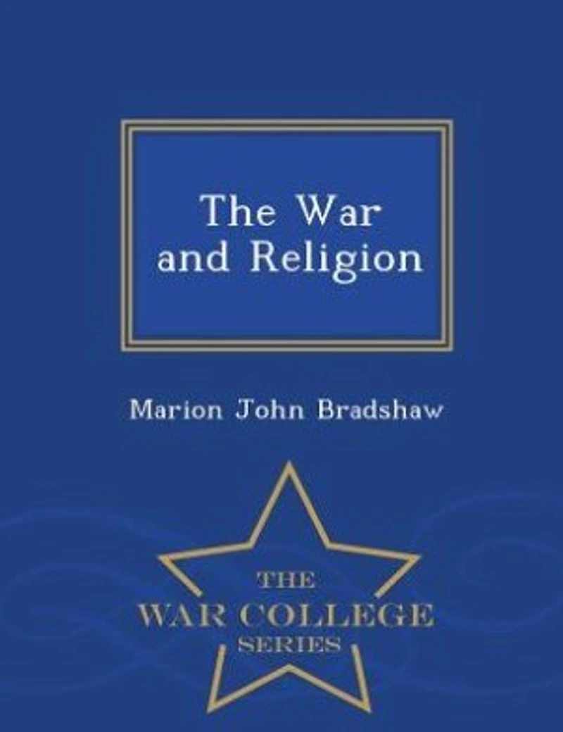 The War and Religion - War College Series