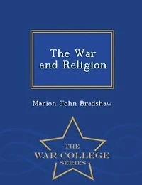 The War and Religion - War College Series