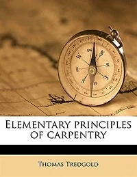 Elementary Principles of Carpentry