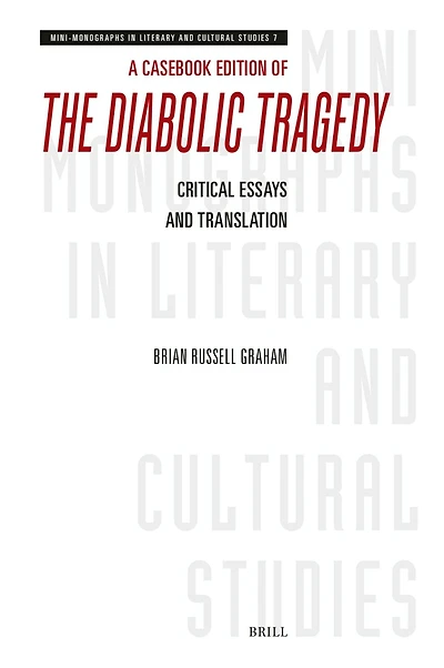 A Casebook Edition of The Diabolic Tragedy: Critical Essays and Translation