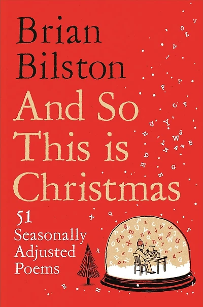And So This Is Christmas: 51 Seasonally Adjusted Poems