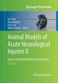 Animal Models Of Acute Neurological Injuries Ii: Injury And Mechanistic Assessments, Volume 2