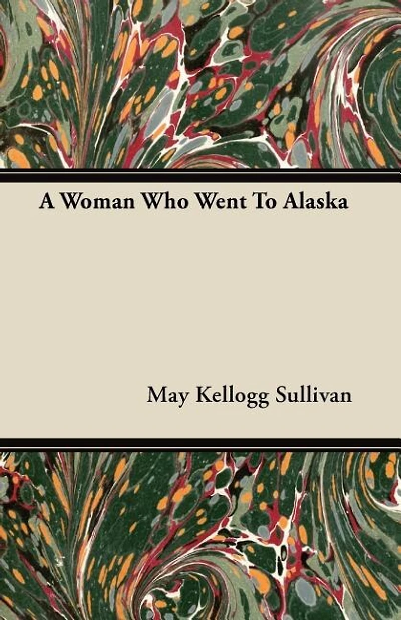 A Woman Who Went To Alaska
