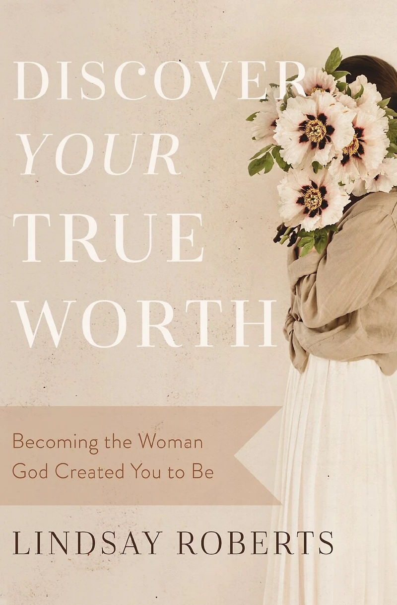Discover Your True Worth: Becoming The Woman God Created You To Be