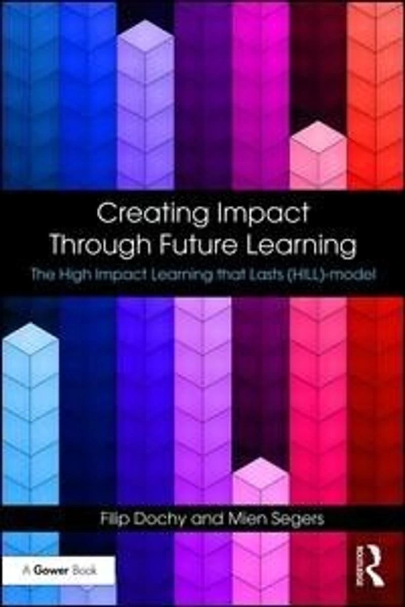 Creating Impact Through Future Learning: The High Learning That Lasts (hill) Model