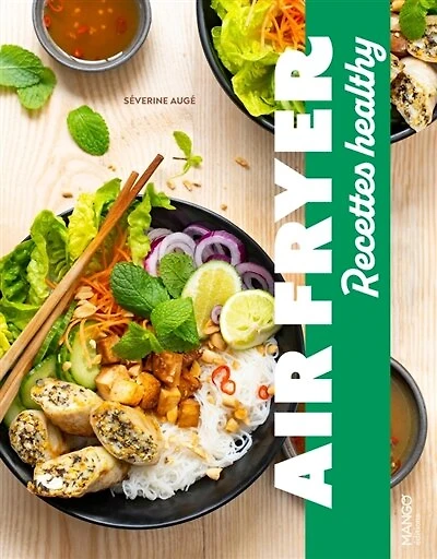 Air fryer: les meilleures recettes healthy