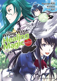 The Wrong Way To Use Healing Magic Volume 1: The Manga Companion