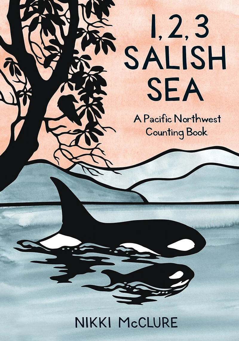 1, 2, 3 Salish Sea: A Pacific Northwest Counting Book