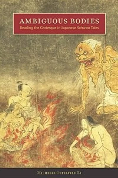 Ambiguous Bodies: Reading the Grotesque Japanese Setsuwa Tales