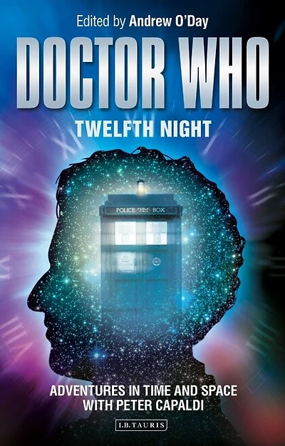 Doctor Who - Twelfth Night: Adventures Time And Space With Peter Capaldi