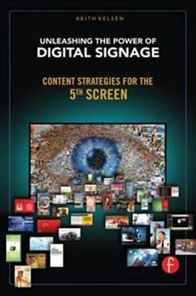 Unleashing The Power Of Digital Signage: Content Strategies For 5th Screen