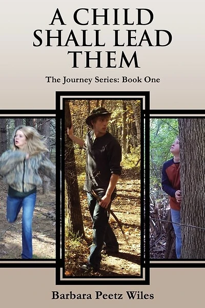 A Child Shall Lead Them: the Journey Series: Book One