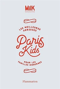 Paris kids: les meilleures adresses pour les familles modernes