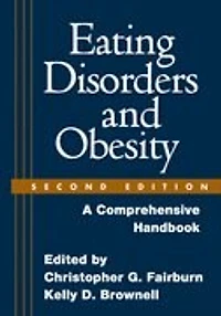 Eating Disorders and Obesity: A Comprehensive Handbook