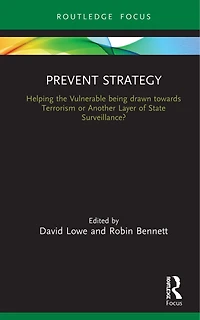 Prevent Strategy: Helping the Vulnerable Being Drawn towards Terrorism or Another Layer of State Surveillance?