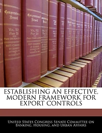 Establishing An Effective, Modern Framework For Export Controls