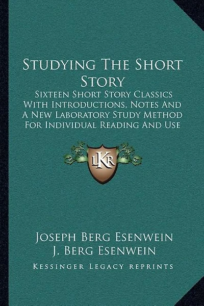 Studying The Short Story: Sixteen Short Story Classics With Introductions, Notes And A New Laboratory Study Method For Individual Reading And Use In Colleges And Schools (1918)