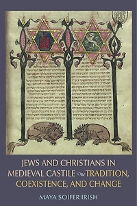 Jews and Christians Medieval Castile: Tradition, Coexistence, Change