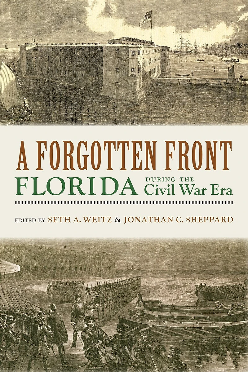A Forgotten Front: Florida during the Civil War Era