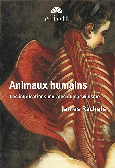 Animaux humains: les implications morales du darwinisme