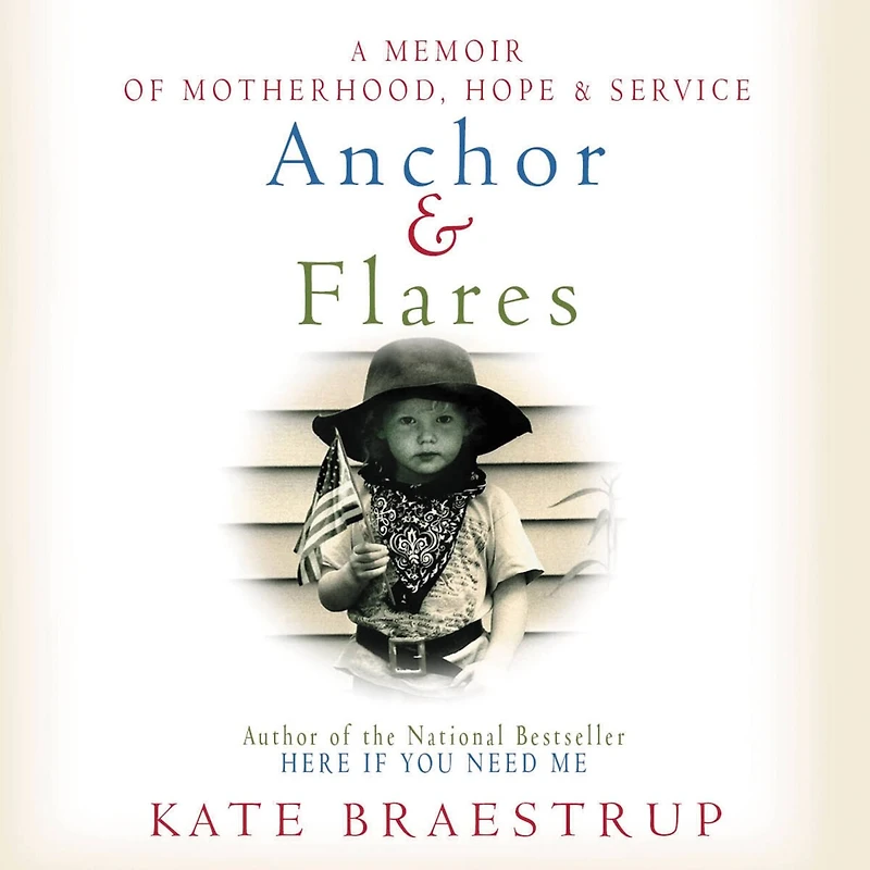 Anchor and Flares: A Memoir of Motherhood, Hope, and Service