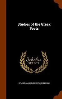 Studies of the Greek Poets