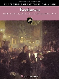 Beethoven - Intermediate To Advanced Piano Solo: 36 Selections From Symphonies, Concertos, Masses And Piano Works