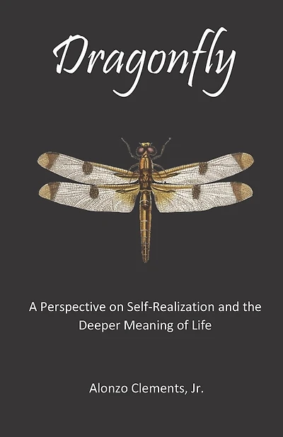 Dragonfly: A Perspective on Self-Realization and the Deeper Meaning of Life