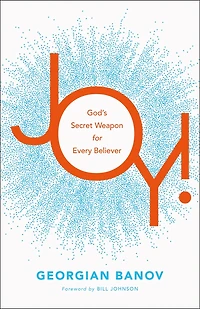 Joy!: God's Secret Weapon for Every Believer