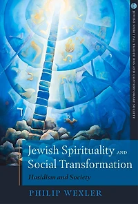 Jewish Spirituality and Social Transformation: Hasidism Society