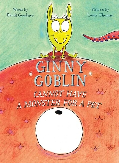 Ginny Goblin Cannot Have a Monster for Pet