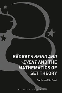 Badiou's Being And Event The Mathematics Of Set Theory