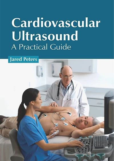 Cardiovascular Ultrasound: A Practical Guide
